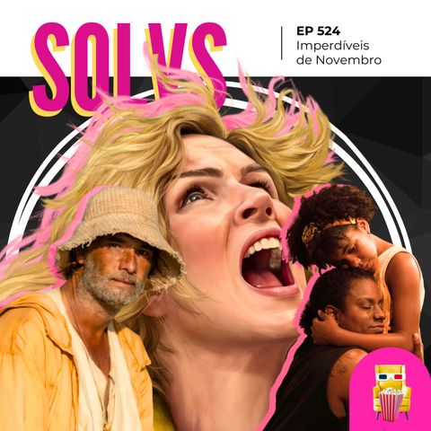 EP 524 - Imperdíveis de Novembro (spoiler free!)