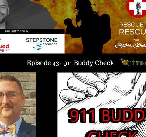 Episode 43- 911 Buddy Check