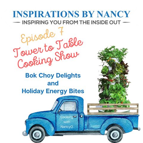 Cooking with Nancy O: Bok Choy Delights and Holiday Energy Bites