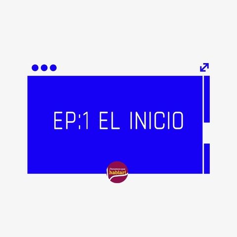 EP: 1 EL INICIO