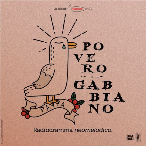 Povero Gabbiano - Il Radiodramma pt.2