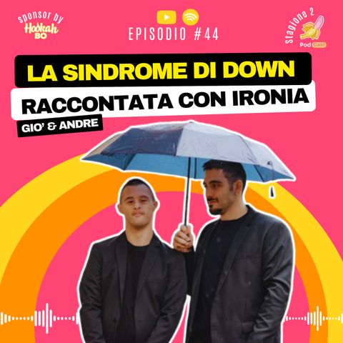 S2.#44 Oltre le Barriere: La Storia di Giovanni e la Sindrome di Down