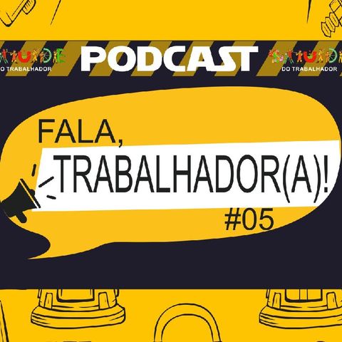 EP. 05 Fala trabalhador 5 - Os Agrotóxicos são um problema de Saúde Pública? 3 dezembro