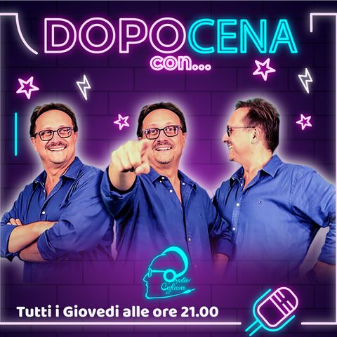 611 - Dopocena con... Mirko Cannella e Luca Graziani - 09.12.2021