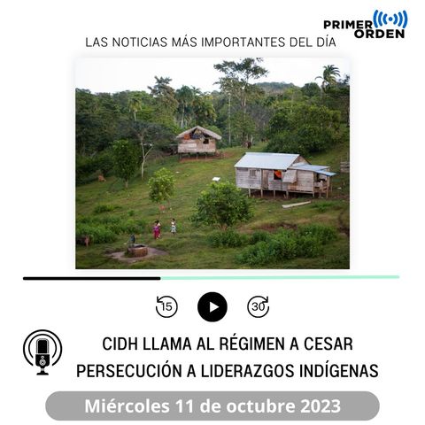 CIDH llama a la dictadura a cesar ataques contra liderazgos indígenas