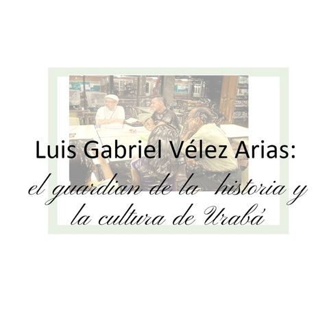 Tertulia literaria - Programa piloto en homenaje a Luis Gabriel Vélez Arias