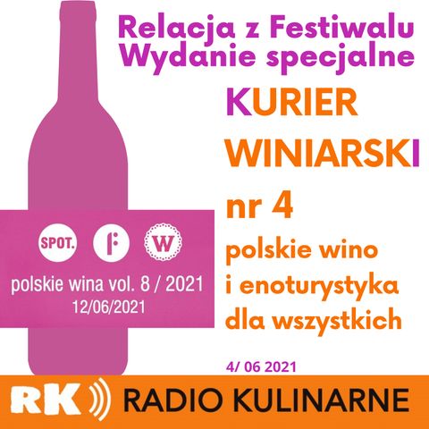 28. Kurier Winiarski nr 4/06 - wydanie specjalne Festiwal Polskie Wina vol. 8/2021
