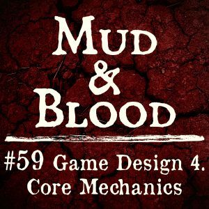 59: Game Design 4 - Core Mechanics