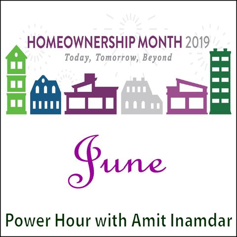 Power Hour with Amit-Home Ownership-June is a National Home Ownership Month