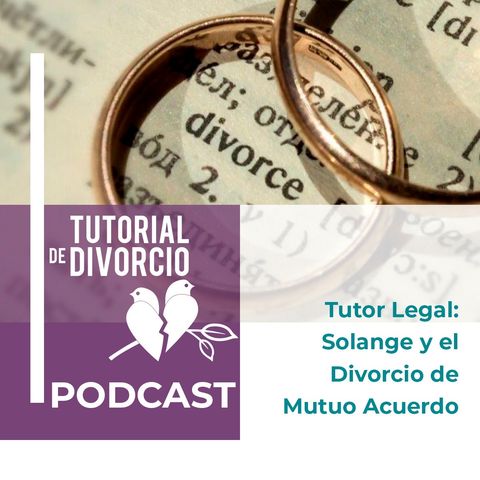 Tutor Legal: Divorcio de Mutuo Acuerdo