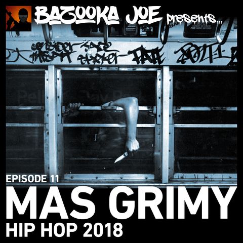 EP#11 - Mas Grimy (2018 Hip Hop)