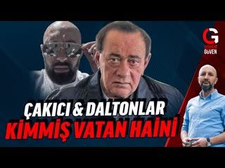 DALTONLAR & ÇAKICI KİMMİŞ VATAN HAİNİ