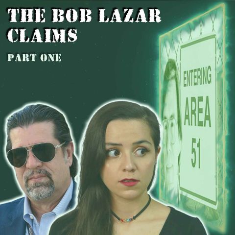 THE BOB LAZAR MYSTERY Part 1 - Mysteries with a History
