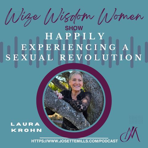 Happily Experiencing A Sexual Revolution w/Laura Krohn