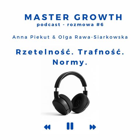 Master Growth #1.6 - Rzetelność. Trafność. Normy.