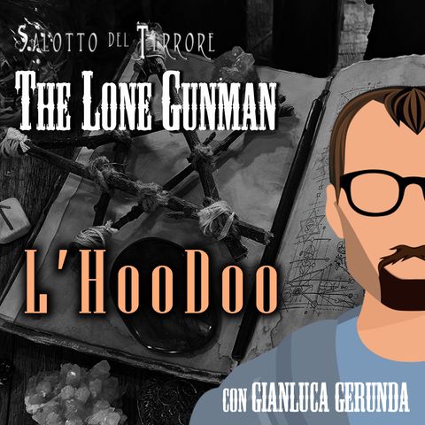 The Lone Gunman - L'Hoodoo