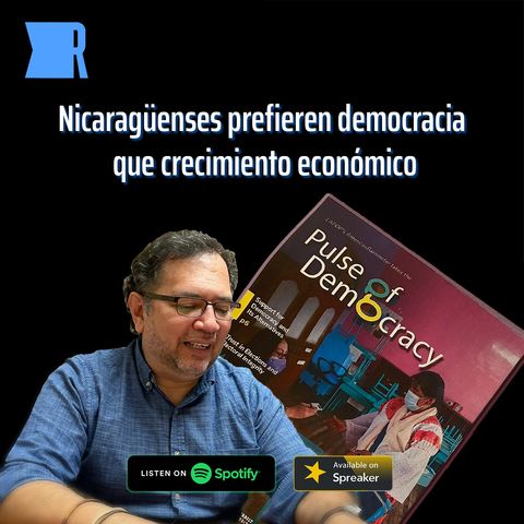 Nicaragüenses prefieren democracia que crecimiento económico