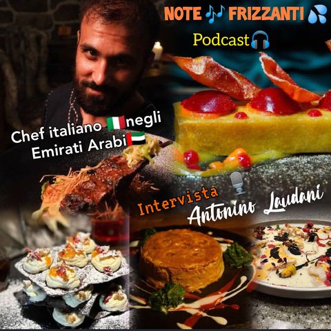 28🎙️Chef👨🏼‍🍳 Da Bergamo 🇮🇹 agli Emirati Arabi 🇦🇪: Antonino Laudani