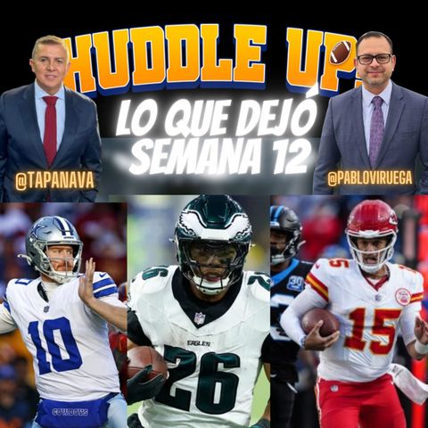 #HuddleUP / Lo que dejó Semana 12 #NFL / @TapaNava & @PabloViruega