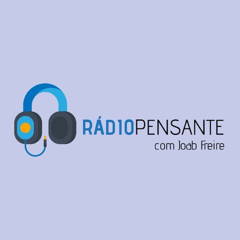 Piloto | Rádio Pensante | #000