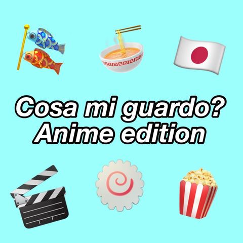 #Castenaso-Verona Cosa mi guardo? Anime Edition
