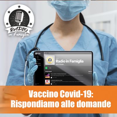 Vaccino Covid-19: perche farlo? rispondiamo alla vostre domande