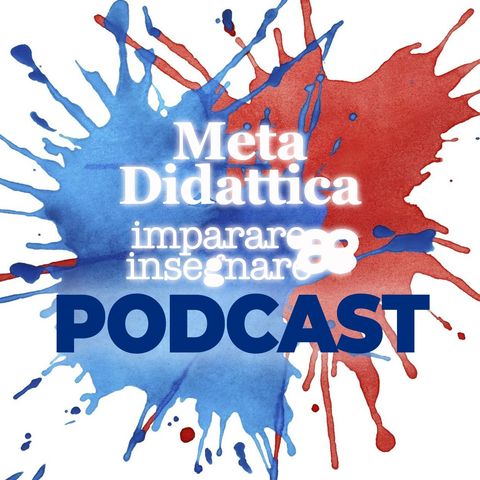#3 Da dove partire? Per prima cosa, raccogliamo informazioni - Podcast MetaDidattica