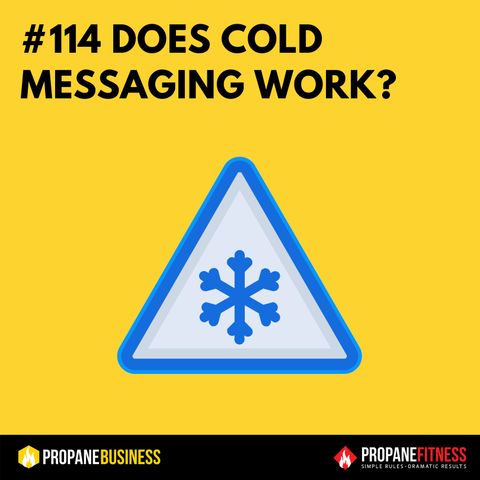 114. Does Cold Messaging Work?