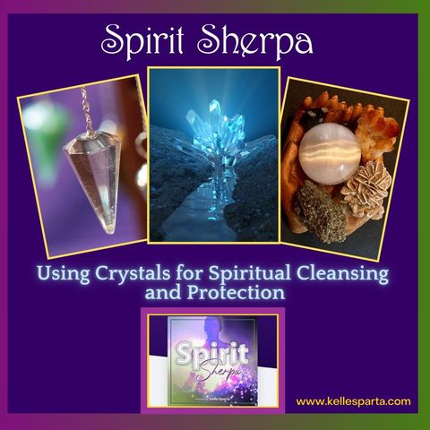 Using Crystals for Spiritual Cleansing and Protection