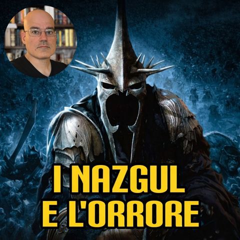 I Nazgul e l'orrore