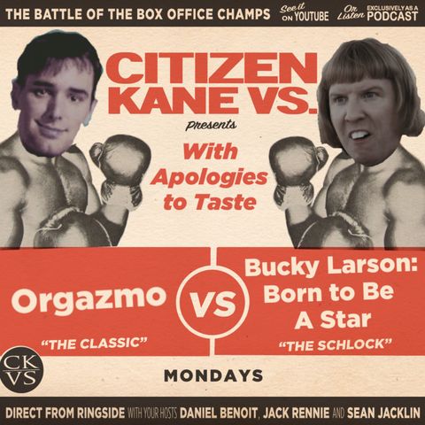 Orgazmo vs Bucky Larson: Born to Be A Star
