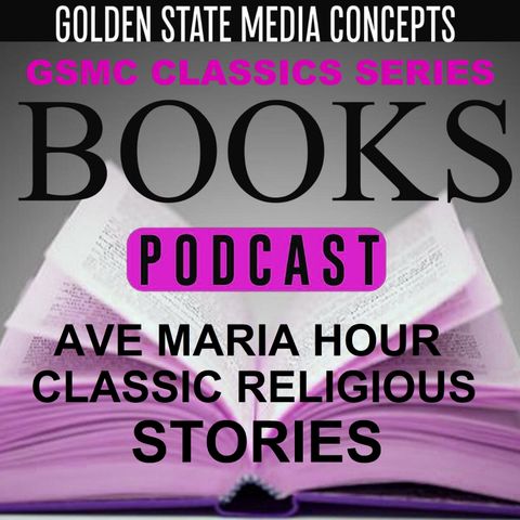 GSMC Classics: Ave Maria Hour - Classic Religious Stories Episode 233: St Mildred - Holy Woman of Generosity and Compassion