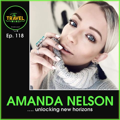 Amanda Nelson unlocking new horizons - Ep. 118