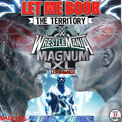 Wrestlemania Magnum XL Extravaganza