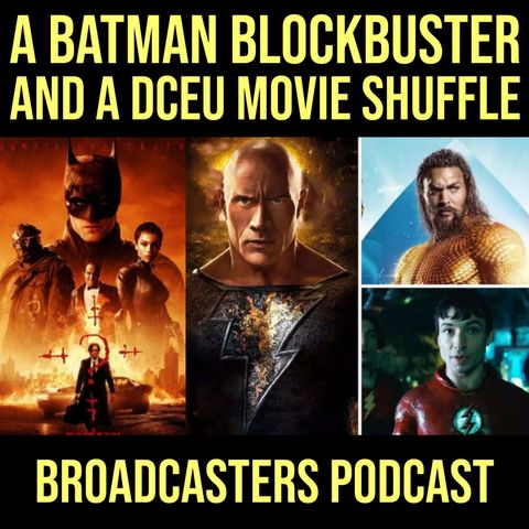 A Batman Blockbuster and a DC Superhero Movie Shuffle (ep.217)