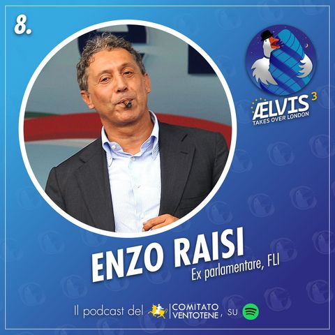 S3 Ep.08 - Enzo Raisi