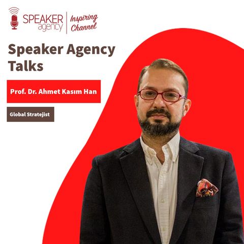 Prof.Dr. Ahmet Kasım Han - Speaker Agency Talks