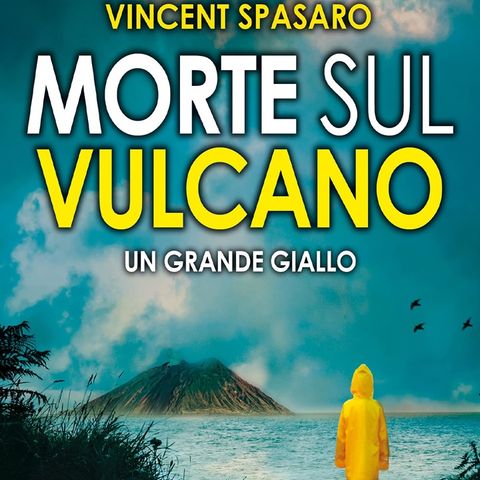 Morte sul vulcano: un'estate violenta può trasformare un ragazzino in un adulto, un bambino, un'isola, un mistero