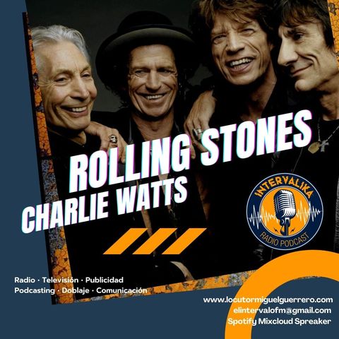 Especial Rolling Stones in memoriam Charlie Watts