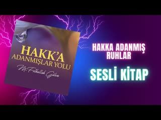 4.Hakka Adanmış Ruhlar Sesli Kitap Fethullah Gülen