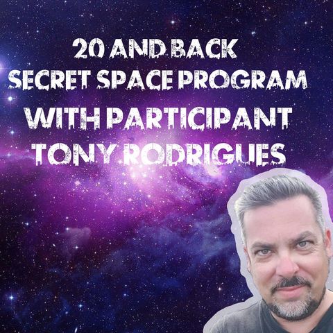 Interview with Tony Rodrigues: Secret Space Program Participant