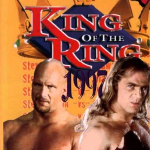 Ep. 133: WWF's King of the Ring 1997 (Part 1)