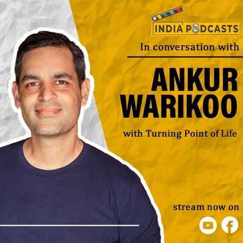 Ankur Warikoo, Mentor And Entrepreneur | On Indian Startups & Business | On IndiaPodcasts