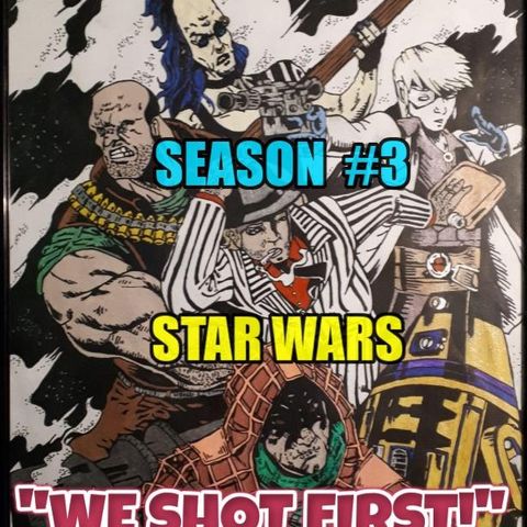 Star Wars Saga Ed. DOD "We Shot First!" Season 3 Ep. 33 "Flight from Cloud City"