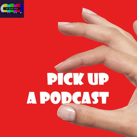 Pick Up A Podcast - Thank You