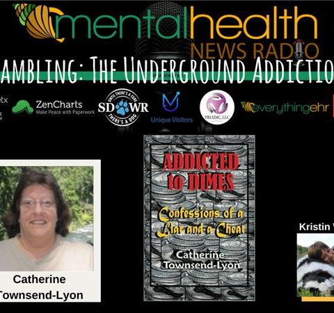 Gambling: The Underground Addiction with Author Catherine Townsend-Lyon