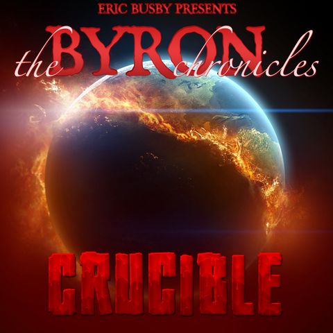 The Byron Chronicles - Crucible 02