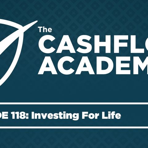 Investing For Life (Episode 118)