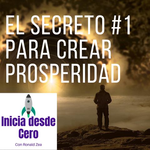 102 El Secreto #1 para crear prosperidad
