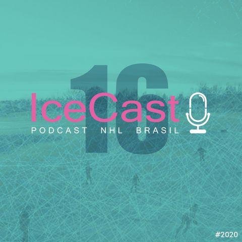 IceCast #16 – O futuro dos times que não se classificaram para o play-in